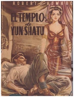 EL TEMPLO DE YUN-SHATU. (The spectre) | 9999900132830 | Howard, Robert E | Libros antiguos y de segunda mano con historia