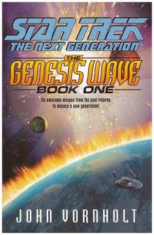 STAR TREK THE NEXT GENERATION. THE GENESIS WAVE. BOOK ONE | 9999900148343 | Vornholt, John | Libros antiguos y de segunda mano con historia