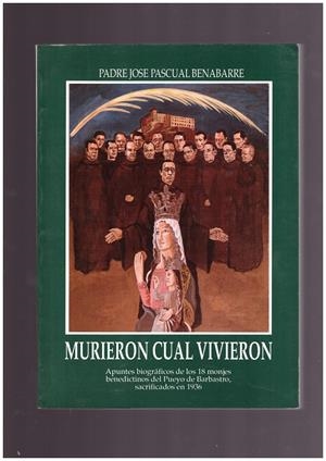 MURIERON CUAL VIVIERON | 9999900163858 | PADRE BENABARRE PASCUAL, JOSE | Libros antiguos y de segunda mano con historia