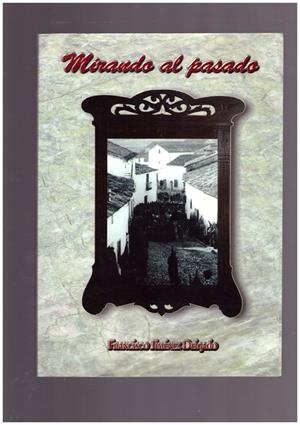 MIRANDO AL PASADO | 9999900164053 | JIMENEZ DELGADO, FRANCISCO | Libros antiguos y de segunda mano con historia