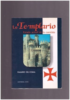 LO TEMPLARIO | 9999900164480 | Gil Coma, Ramiro | Libros antiguos y de segunda mano con historia