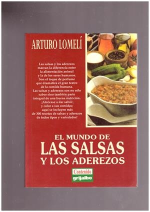 EL MUNDO DE LAS SALSAS Y LOS ADEREZOS | 9999900027716 | Lomelí, Arturo | Libros antiguos y de segunda mano con historia