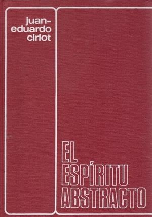 EL ESPIRITU ABSTRACTO. Desde la Prehistoria a la Edad Media | 9999900137866 | Cirlot, Juan Eduardo | Libros antiguos y de segunda mano con historia