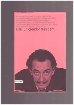 DALI, UN CREADOR DISSIDENT | 9999900152845 | Ades, Dawn; Bonet, Juan Manuel; Fanés, Felix... | Llibres de Companyia - Libros de segunda mano Barcelona