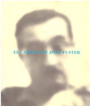 ELS ARXIUS DE JOAN FUSTER | 9999900165432 | FUSTER, JOAN | Libros antiguos y de segunda mano con historia