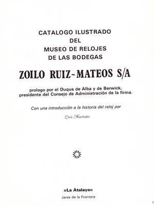CATALOGO ILUSTRADO DEL MUSEO DE RELOJES DE LAS BODEGAS ZOILO RUIZ- MATEOS S/A | 9999900165630 | Libros antiguos y de segunda mano con historia