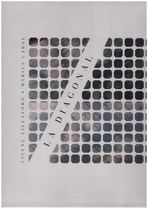 LA DIAGONAL | 9999900165906 | VILLATORO, VICENÇ / CAROL, MÀRIUS | Libros antiguos y de segunda mano con historia