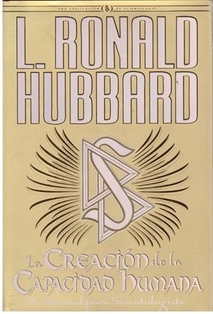 LA CREACIÓN DE LA CAPACIDAD HUMANA | 9999900024685 | Ronald Hubbard, L | Libros antiguos y de segunda mano con historia