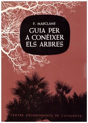 GUIA PER A CONÈIXER ELS ARBRES | 9999900093254 | Masclans, Francesc | Libros antiguos y de segunda mano con historia