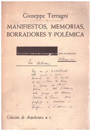 MANIFIESTOS, MEMORIAS, BORRADORES Y POLEMICA | 9999900048476 | Terragni, Giuseppe | Libros antiguos y de segunda mano con historia
