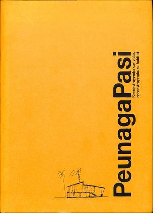PEUNAGA PASI. Reconstruyendo Sus Vidas, Reconstruyendo Su Hábitat. | 9999900018295 | Libros antiguos y de segunda mano con historia