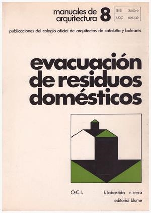 EVACUACIÓN DE RESIDUOS DOMÉSTICOS | 9999900114676 | Labastida Azemar, Francisco; Rafael Serra Florensa | Libros antiguos y de segunda mano con historia