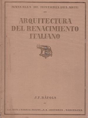 ARQUITECTURA DEL RENACIMIENTO ITALIANO | 9999900119718 | Ráfols, J. F | Libros antiguos y de segunda mano con historia