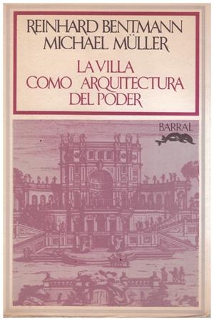 LA VILLA COMO ARQUITECTURA DEL PODER | 9999900112832 | Bentmann, Reinhard y Michael Müller | Libros antiguos y de segunda mano con historia