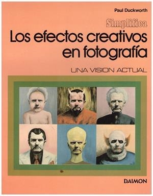 LOS EFECTOS CREATIVOS EN FOTOGRAFÍA. (Creative Photographic effects) | 9999900133141 | Duckworth, Paul | Libros antiguos y de segunda mano con historia