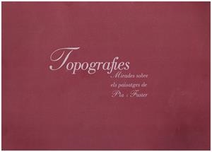 TOPOGRAFIES. Mirades sobre els paisatges de Pla i Fuster | 9999900053807 | Libros antiguos y de segunda mano con historia