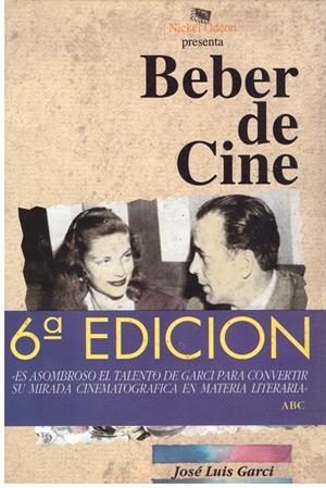 BEBER DE CINE | 9999900017809 | Garci, José Luis. | Libros antiguos y de segunda mano con historia
