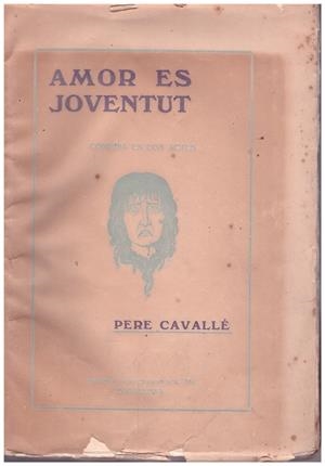 AMOR ES JOVENTUT | 9999900125757 | Cavallé, Pere | Libros antiguos y de segunda mano con historia