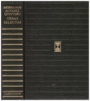 OBRAS SELECTAS | 9999900125207 | Álvarez Quintero, Serafín y Joaquín | Libros antiguos y de segunda mano con historia