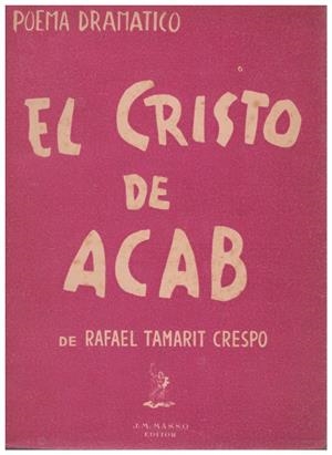 EL CRISTO DE ACAB | 9999900100907 | Tamarit Crespo, Rafael | Libros antiguos y de segunda mano con historia