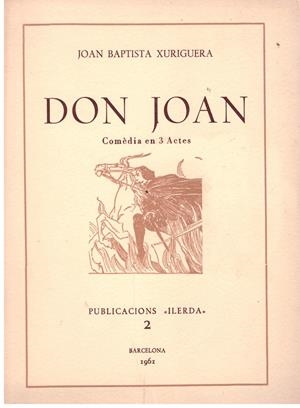 DON JOAN. Comèdia en 3 Actes. | 9999900009323 | Baptista Xuriguera,Joan. | Libros antiguos y de segunda mano con historia