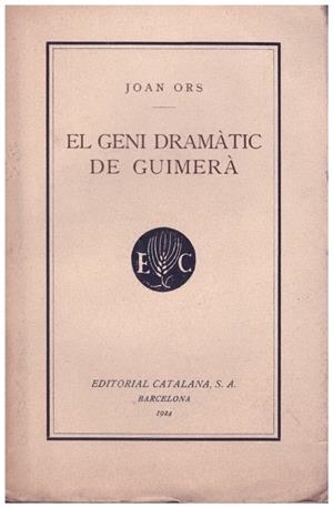 EL GENI DRAMÀTIC DE GUIMERÀ | 9999900126495 | Ors, Joan | Libros antiguos y de segunda mano con historia