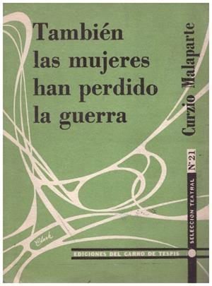 TAMBIEN LAS MUJERES HAN PERDIDO LA GUERRA | 9999900070712 | Malaparte, Curzio. | Libros antiguos y de segunda mano con historia