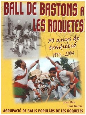 BALL DE BASTONS A LES ROQUETES | 9999900130355 | Bau, Joan; Casi García | Libros antiguos y de segunda mano con historia