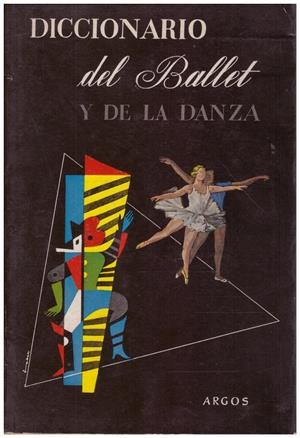 DICCIONARIO DEL BALLET Y DE LA DANZA | 9999900112566 | Libros antiguos y de segunda mano con historia