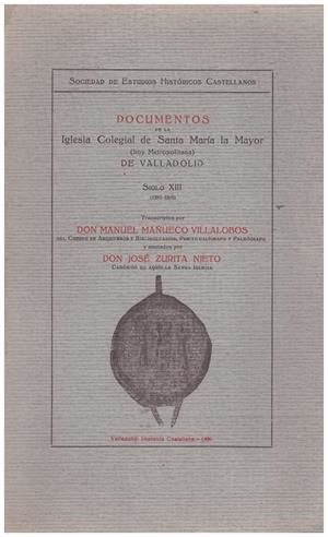 DOCUMENTOS DE LA IGLESIA COLEGIAL DE SANTA MARÍA LA MAYOR DE VALLADOLID | 9999900158786 | Iglesia Colegial de Santa María la Mayor de Valladolid | Libros antiguos y de segunda mano con historia
