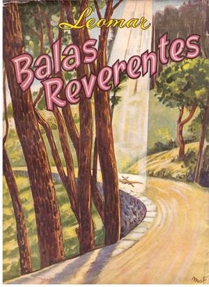 BALAS REVERENTES | 9999900015706 | Leomar F. S. C. | Libros antiguos y de segunda mano con historia