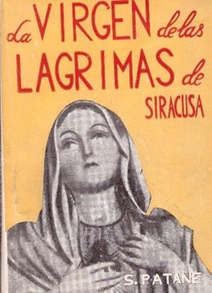 LA VIRGEN DE LAS LÁGRIMAS DE SIRACUSA | 9999900110159 | Patané, S | Libros antiguos y de segunda mano con historia