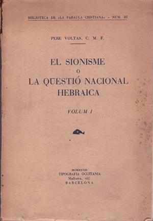 EL SIONISME O LA QÜESTIÓ NACIONAL HEBRAICA | 9999900114591 | Voltes, Pere | Libros antiguos y de segunda mano con historia