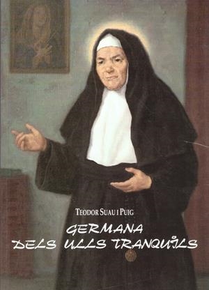 GERMANA DELS ULLS TRANQUILS | 9999900114898 | Suau i Puig, Teodor | Libros antiguos y de segunda mano con historia