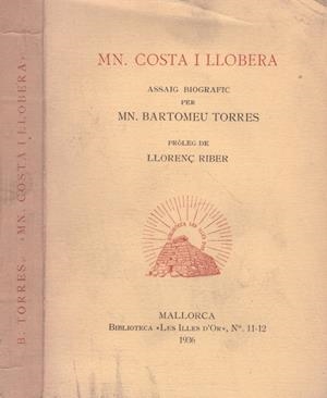 MN. COSTA I LLOBERA: ASSAIG BIOGRÀFIC | 9999900116106 | Torres, MN. Bartomeu | Libros antiguos y de segunda mano con historia