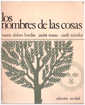 LOS NOMBRES DE LAS COSAS | 9999900127850 | Bordas, Mª Dolors; Jacint Matas; Emili Teixidor | Libros antiguos y de segunda mano con historia