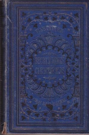 RECREACIONES CIENTÍFICAS O LA FÍSICA Y LA QUÍMICA, Sin aparatos nii laboratorios | 9999900141801 | Tissandier, Gaston | Libros antiguos y de segunda mano con historia