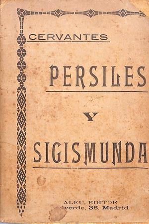 PERFILES Y SIGISMUNDA | 9999900083743 | Cervantes, Miguel | Libros antiguos y de segunda mano con historia