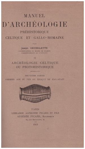 MANUEL D'ARCHEOLOGIE PREHISTORIQUE CELTIQUE ET GALLO- ROMAINE  II | 9999900083040 | Déchelette, Joseph | Libros antiguos y de segunda mano con historia