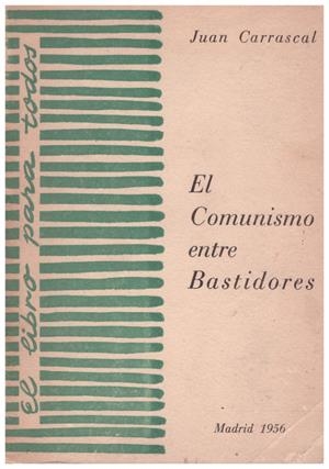EL COMUNISMO ENTRE BASTIDORES. Conceptos y experiencias sobre el comunismo | 9999900070903 | Carrascal, Juan | Libros antiguos y de segunda mano con historia