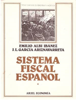 SISTEMA FISCAL ESPAÑOL | 9999900100341 | Albi Ibáñez, E. y García Ariznavarreta, J.L | Libros antiguos y de segunda mano con historia