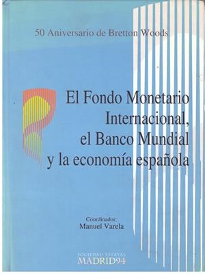 EL FONDO MONETARIO INTERNACIONAL, EL BANCO MUNDIAL Y LA ECONOMÍA ESPAÑOLA | 9999900100662 | Varios. | Libros antiguos y de segunda mano con historia