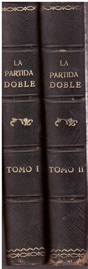 LA PARTIDA DOBLE. Estudios Teóricos-Prácticos de Contabilidad Comercial al Alcance de Todos. 2 TOMOS | 9999900124804 | Oliver Castañer, Emilio | Libros antiguos y de segunda mano con historia