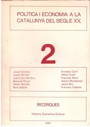 POLITICA I ECONOMIA A LA CATALUNYA DEL SEGLE XX. 2 | 9999900014129 | Libros antiguos y de segunda mano con historia