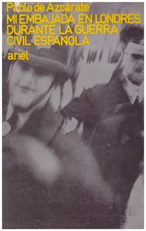 MI EMBAJADA EN LONDRES DURANTE LA GUERRA CIVIL ESPAÑOLA | 9999900131635 | Azcárate, Pablo De | Libros antiguos y de segunda mano con historia