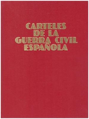 CARTELES DE LA GUERRA CIVIL ESPAÑOLA | 9999900128017 | Varios autores | Libros antiguos y de segunda mano con historia