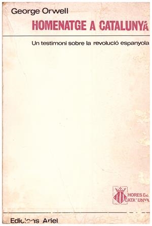 HOMENATGE A CATALUNYA. Un Testimoni Sobre la Revolució Espanyola | 9999900126037 | Orwell, George | Libros antiguos y de segunda mano con historia