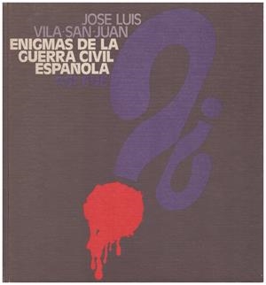 ENIGMAS DE LA GUERRA CIVIL ESPAÑOLA | 9999900161229 | Vila San Juan, J.L | Libros antiguos y de segunda mano con historia