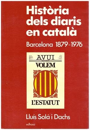 HISTORIA DELS DIARIS EN CATALÀ | 9999900085372 | Solà i Dachs, Lluís | Libros antiguos y de segunda mano con historia