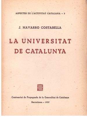 LA UNIVERSITAT DE CATALUNYA | 9999900113105 | Navarro Costabella, J. | Libros antiguos y de segunda mano con historia